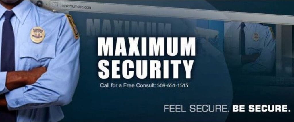 Security Professionals in MA - Maximum Security Inc